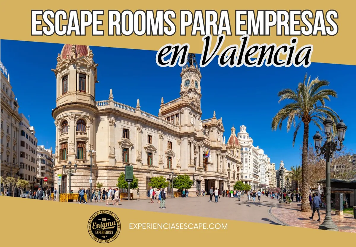 Escape room para empresas en Valencia: centro histórico de la ciudad